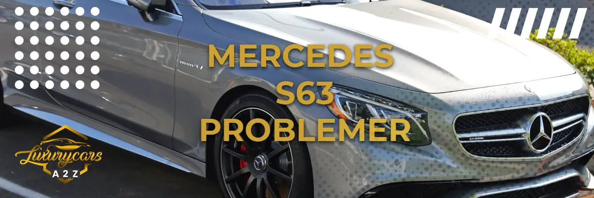 Mercedes S63 Problemer