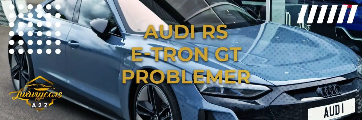 Audi RS e-Tron GT problemer