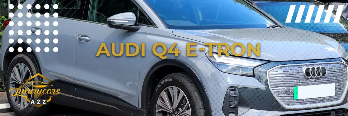 Er Audi Q4 e-tron en god bil?