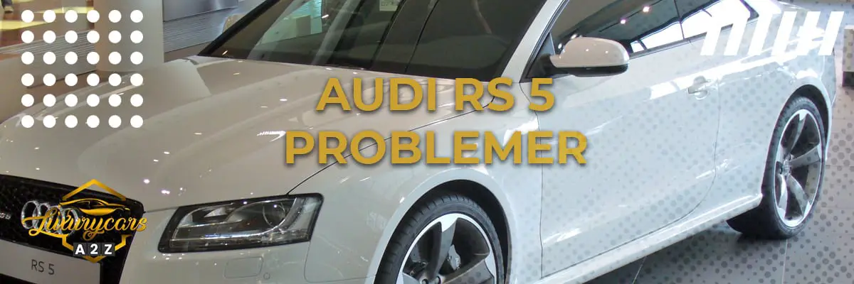 Audi RS5 problemer