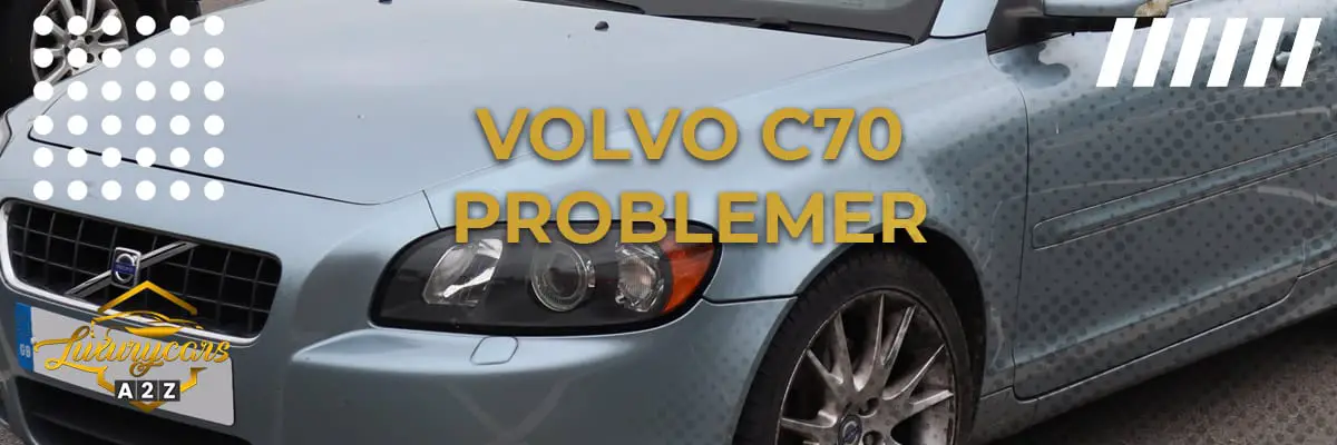 Volvo C70 Problemer