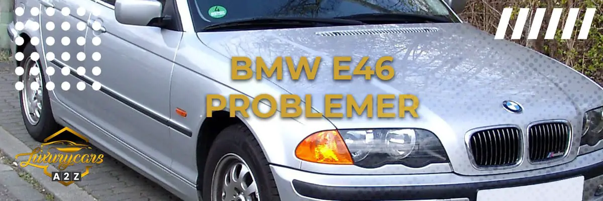 BMW E46 problemer & feil