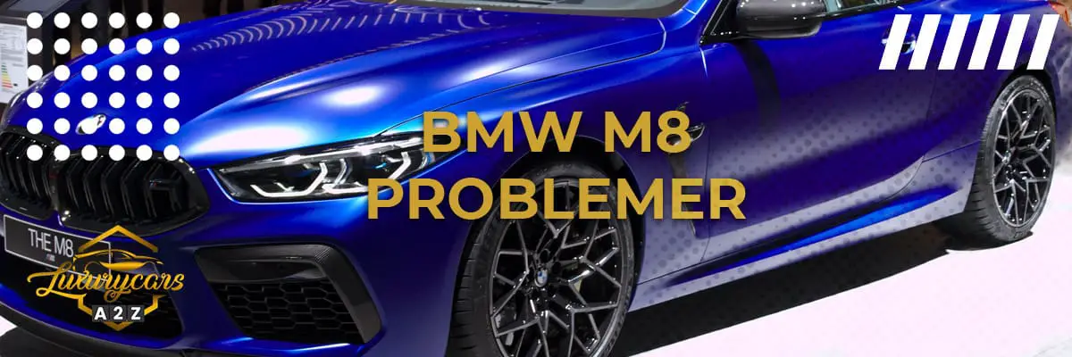 BMW M8 problemer & feil