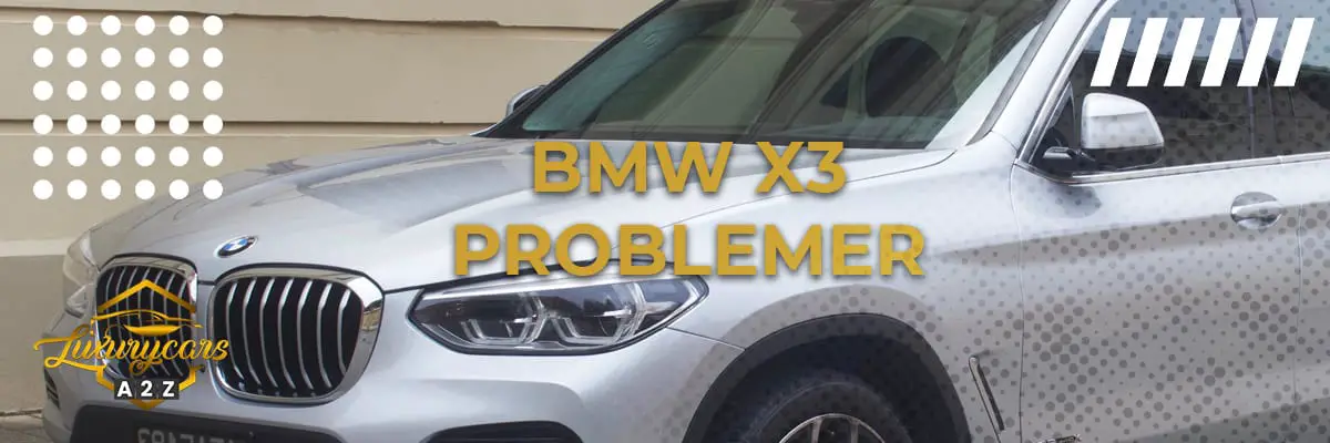 BMW X3 problemer & feil
