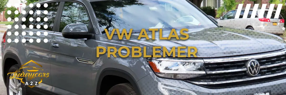 Volkswagen Atlas problemer & feil