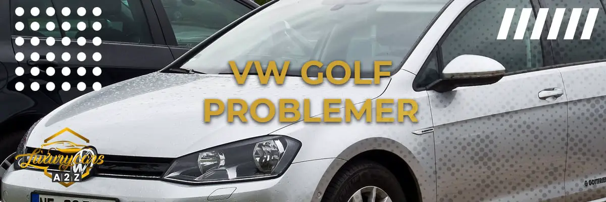 Volkswagen Golf problemer & feil
