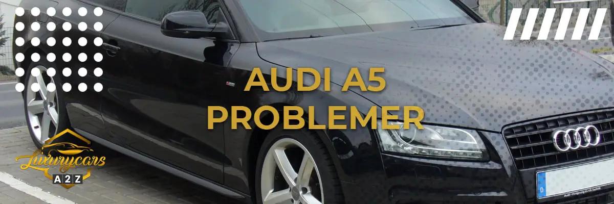 Audi A5 problemer