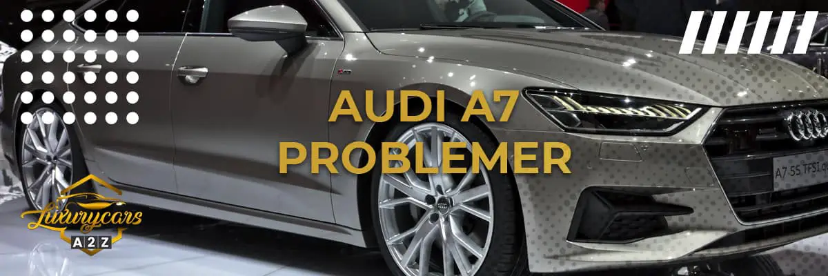 Audi A7 problemer & feil