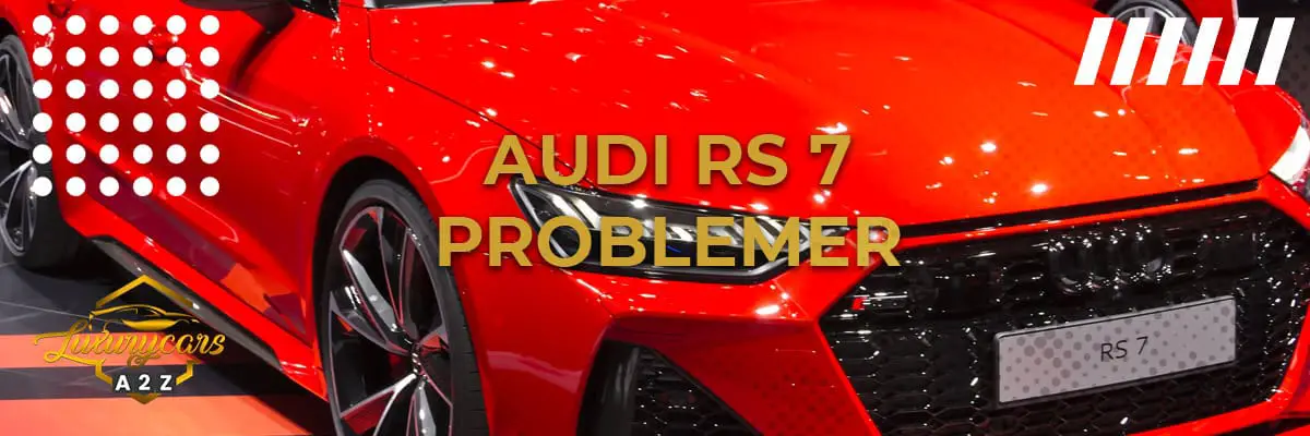 Audi RS7 problemer & feil
