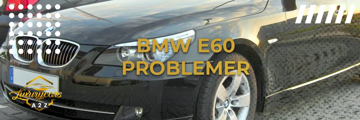 BMW e60 problemer & feil