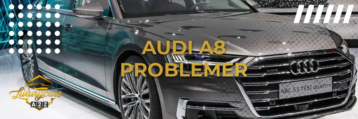 Audi A8 problemer & feil