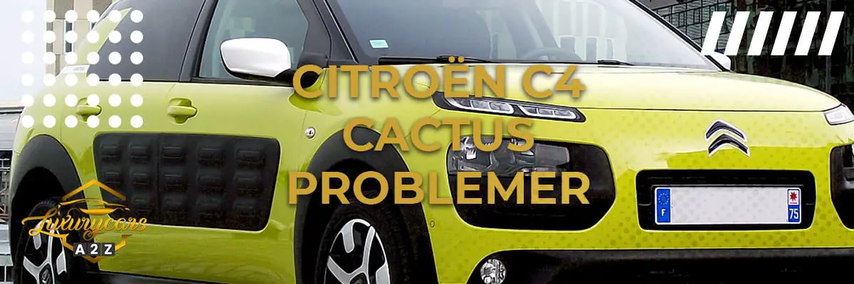 Citroën C4 Cactus problemer & feil