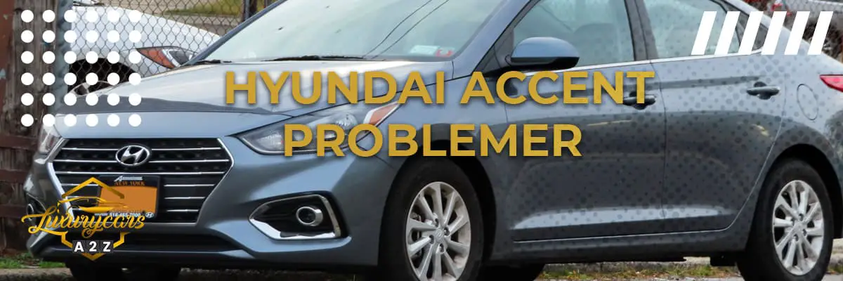 Hyundai Accent problemer & feil