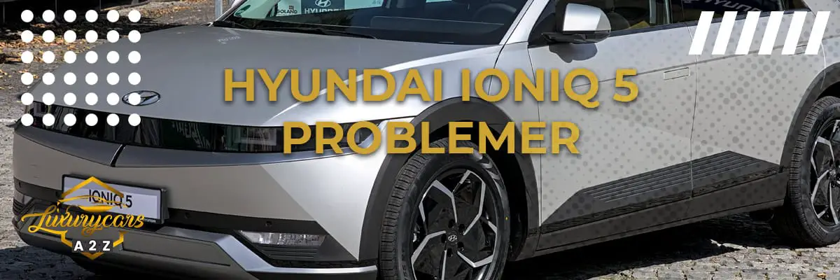 Hyundai Ioniq 5 problemer & feil