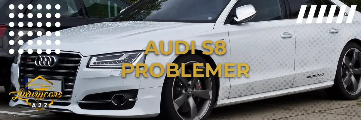Audi S8 problemer & feil
