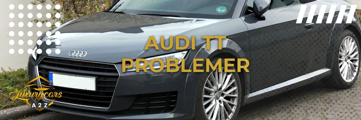 Audi TT problemer & feil