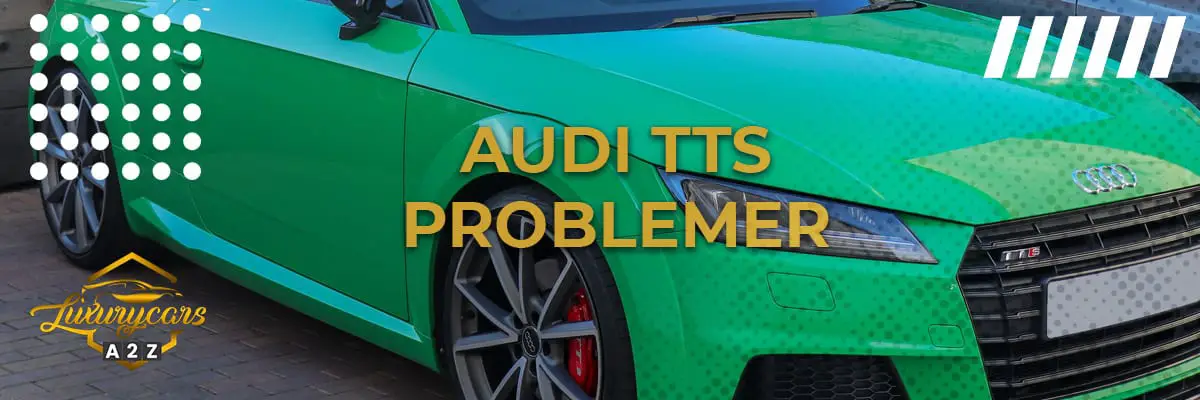 Audi TTS problemer & fejl