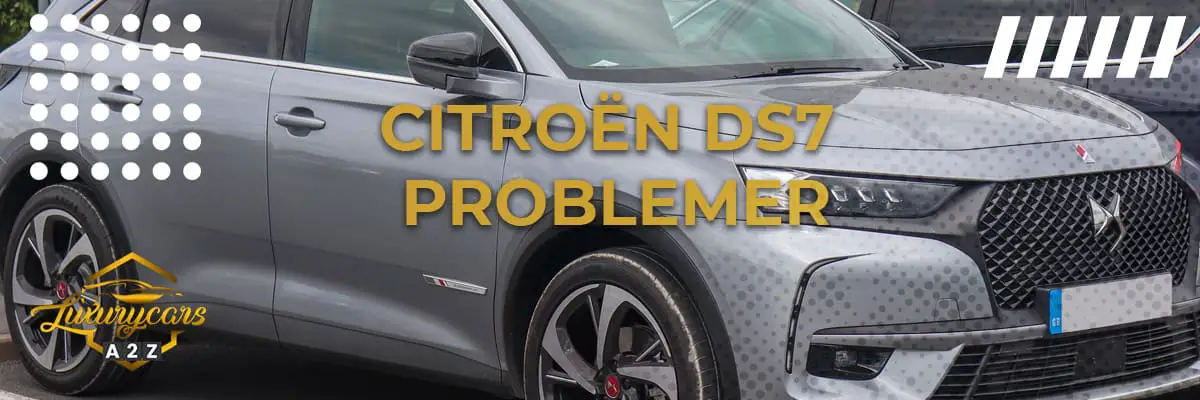 Citroën DS7 Crossback problemer & feil
