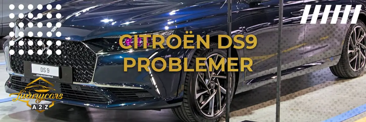 Citroën DS9 problemer & feil