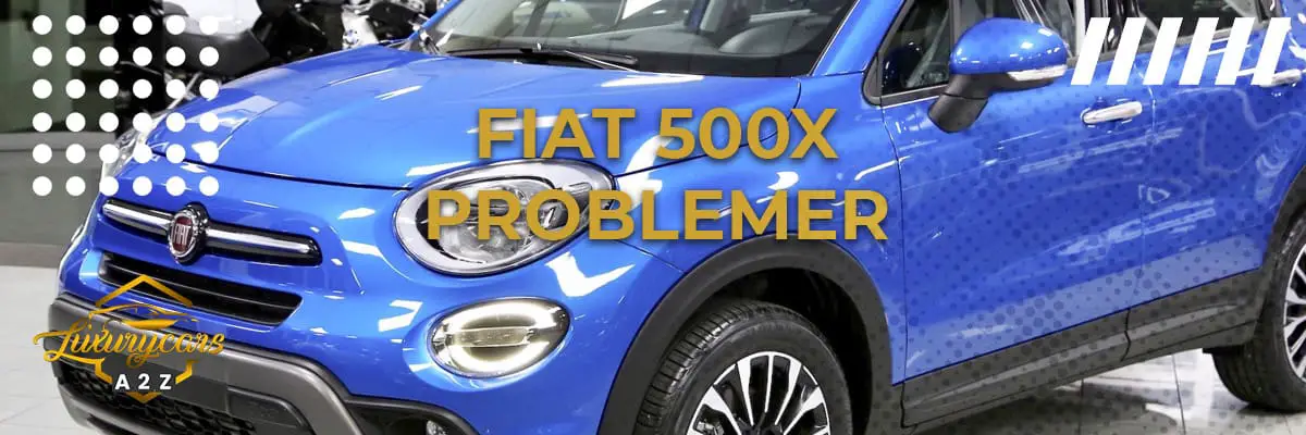 Fiat 500X problemer & feil