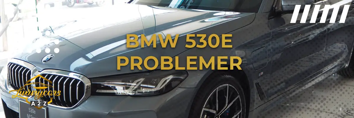 BMW 530e problemer & feil